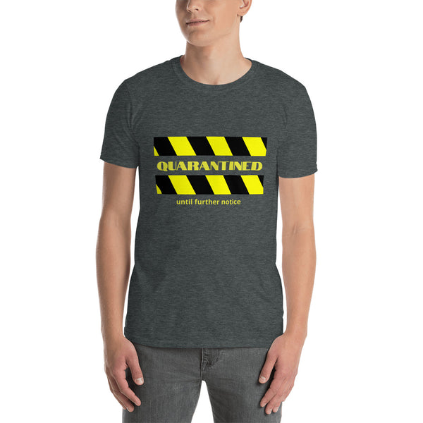 QUARANTINED Unisex T-Shirt