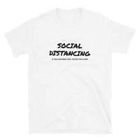 Social Distancing Unisex T-Shirt