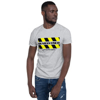 QUARANTINED Unisex T-Shirt